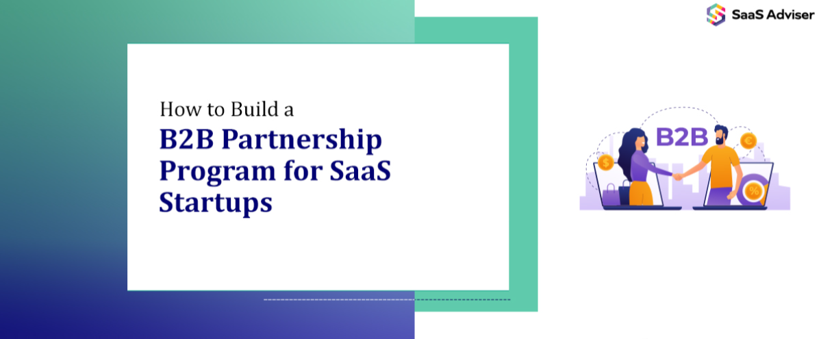 How to Build a B2B Partnership Program for SaaS Startups
